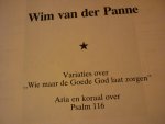 Panne; Wim van der - Variaties over ‘Wie maar de goede God laat zorgen’ en Aria en koraal over Psalm 116