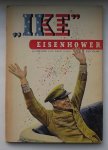 BERG, K. VAN DEN, - Ike Eisenhower. (Dutch text).