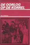 Huisman, Drs. C. - De oorlog op de korrel [Kleinbeeldcahier 6]