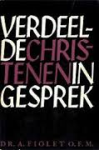 Fiolet - VERDEELDE CHRISTENEN IN GESPREK
