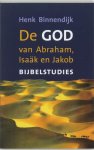 Henk Binnendijk - De God van Abraham, Isaak en Jakob