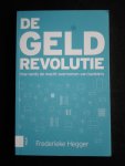 Hegger, Frederieke - De Geld Revolutie, Hoe nerds de macht overnemen van bankiers