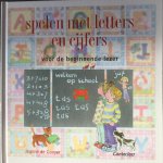 Gooyer, J. de - Spelen met letters en cijfers / voor de beginnende lezer