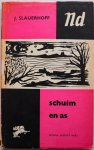 Slauerhoff J - Schuim en as