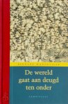 Bernard Mandeville - De wereld gaat aan deugd ten onder Verzameld werk, deel 1. "De fabel van de bijen" gevolgd door "Een bescheiden verdediging van openbare bordelen".