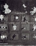 BALLEN, Roger - Roger Ballen - Asylum of the Birds.