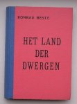 BESTE, KONRAD, - Het land der dwergen. BESTE, KONRAD, - Het land der dwergen.