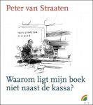 Peter van Straaten - Waarom ligt mijn boek niet naast de kassa?