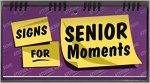 n.n. - Senior Moment Attitude Signs