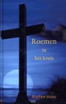 Matthew Henry - Roemen in het kruis
