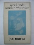 Murez, Jos - Weekends zonder woorden.