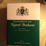 - Geschiedenis van Noord-Brabant / I Traditie en modernisering, 1796-1890 / druk 1