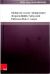 Mathis Prange 305151, Christine Reinle 305152 - Fehdehandeln und Fehdegruppen im spätmittelalterlichen und frühneuzeitlichen Europa