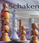 Daniel King 38725 - Schaken van de eerste zetten tot schaakmat