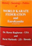 Markosek Ravee Raghavan and Borut Dr - History-Sociology-Politics of World Karate Federation and Eurokumite