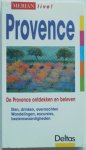 Schultz Paul Otto, illustraties Bieker J, Dieterich W e.a. - Merian live Provence De Provence ontdekken en beleven