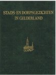 Redactie - Stads- en dorpsgezichten in Gelderland - de nederzetting in ontwikkeling