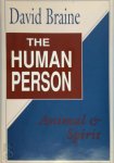 David Braine 186414 - The Human Person Animal and spirit