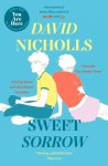 David Nicholls 39717 - Sweet sorrow The Sunday Times bestselling novel from the author of ONE DAY