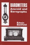 Banfield, Edwin - Barometers: Aneroid and Barographs Banfield, Edwin - Barometers: Aneroid and Barographs
