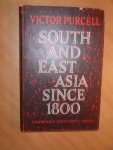 Purcell, Victor - South and East Asia since 1800