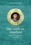 Burroughs, Jeremiah - Burroughs, Jeremiah-Om vrede en waarheid (nieuw)