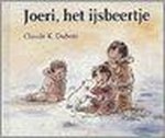 Claude K. Dubois - Joeri, het ijsbeertje