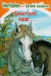 Buthod-Girard, Ingrid & Pierre Couronne (illustr.) - Verhalen voor brave kinderen / Speurtocht naar ... het veulentje, hertje, katje, wolfje