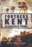 Ingleton, Roy - Fortress Kent