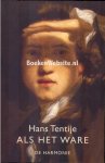 Tentije, Hans - Als het ware