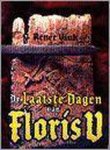 Renée Vink - Laatste dagen van floris v, de