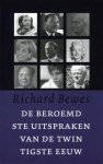 R. Bewes - De beroemdste uitspraken van de twintigste eeuw een christelijk antwoord op 13 opmerkelijke citaten uit onze tijd