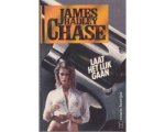 James Hadley Chase - Laat dat lijk gaan