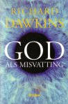 Dawkins, Richard, - God als misvatting.