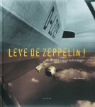 MARC VOSKUIJL - Leve de Zeppelin! -Een lofzang op luchtschepen