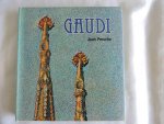 Perucho Juan Pedragosa, Pomes Leopoldo /// Alain Willaume; Antoni Gaudi; Jordi Castellanos; Juan Jose Lahuerta - Una arquitectura de anticipacion Gaudi /// Imagenes y mitos Gaudi - Images and myths Gaudi