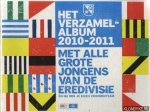 Diverse auteurs - Het verzamelalbum 2010-2011. Met alle grote jongens van de eredivisie én nu ook je eigen vriendenteam