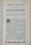 Watts, Isaac - Kort Begrip der geheele Schriftuurlyke Historie, nevens een Vervolg der Joodsche Historie van het einde des O. Verbonds, tot op de komst van J. Christus, waar by gevoegd is Een Berigt der voornaamste Voorzeggingen, die tot J. Christus betrekke...