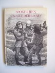 Lissenberg-Hórter, Ria / Radersma, Jan (ill.) - Spokerijen in Gelderland: verhalen over reuzen, heksen, witte juffers, weerwolven, ridders en jonkvrouwen uit de Geldersche volks-almanak van 1835 tot 1904, 1942 en 1947