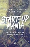 Antonio GarcÃ­a MartÃ­nez - Start-upmania