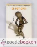 Hoed - van Wijk, Drs. J.N. den - De pot op ?! --- Over (niet) zindelijk zijn. Serie Bijzondere opvoedingsvragen Hoed - van Wijk, Drs. J.N. den - De pot op ?! --- Over (niet) zindelijk zijn. Serie Bijzondere opvoedingsvragen