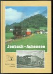 Karl Armbruster, Hans Peter Pawlik - Jenbach-Achensee : die Tiroler Zahnradbahn