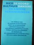 Bulthuis - Koorddansers e.a. herinneringen / druk 1