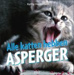 K. Hoopmann - Alle katten hebben Asperger