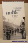 Oorthuys - Cas Oorthuys, Kalender 2012,  Photo's de Bruxelles dans les annees 40 et 50 / Foto's van Brussel in de jaren 40 en 50.