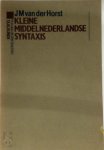 J. M. van der Horst - Kleine middelnederlandse syntaxis