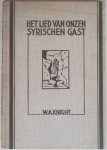 Knight, W.A. Illustrator : Buschenhenke - Het lied van onzen Syrischen gast