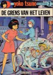 Leloup, Roger - Yoko Tsuno 07, De Grens van het Leven, softcover, goede staat
