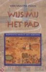 W. van Der Zwan - Wijs mij het pad Inspiratie vanuit het soefisme
