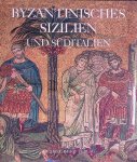 Cilento, Adele - Byzantinisches Sizilien und Süditalien